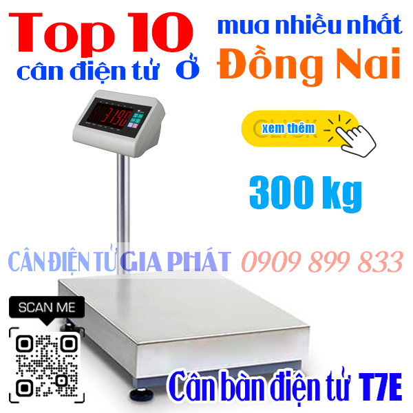 Cân điện tử ở Đồng Nai mua nhiều nhất - cân bàn T7E 300kg