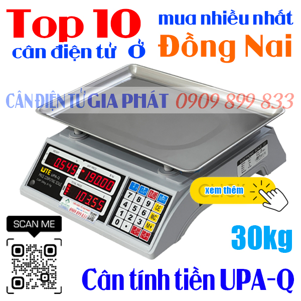 Top 10 cân điện tử ở Đồng Nai mua nhiều nhất - cân tính tiền UPA-Q 30kg